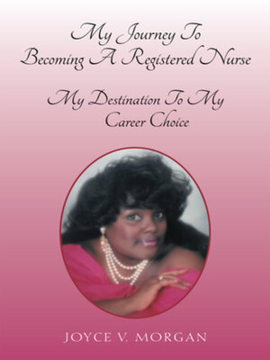 cover image of My Journey to Becoming a Registered Nurse